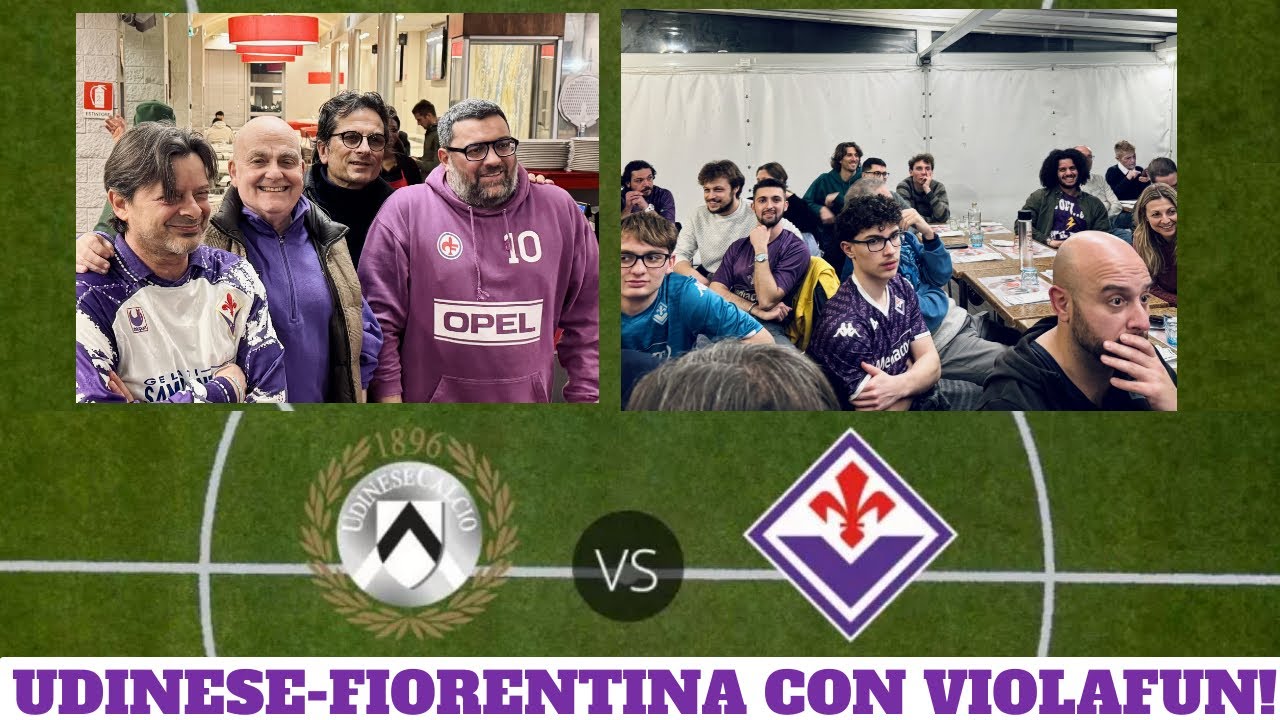 UDINESE-FIORENTINA LIVE CON VIOLAFUN!