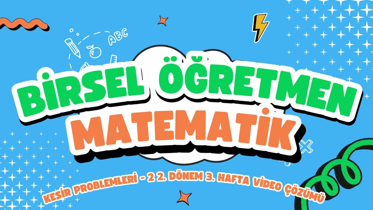 4. Sınıf Matematik Kesir Problemleri - 2 | 2. Dönem 3. Hafta Video Çözümü