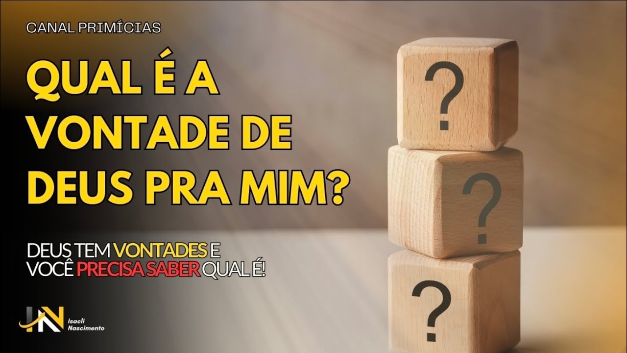Aprendendo a conhecer a vontade de Deus.