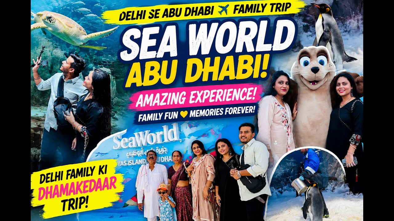 Visiting 🌊🐬 SeaWorld Abu Dhabi from Dubai | Indian Family Travel Vlog UAE 2025