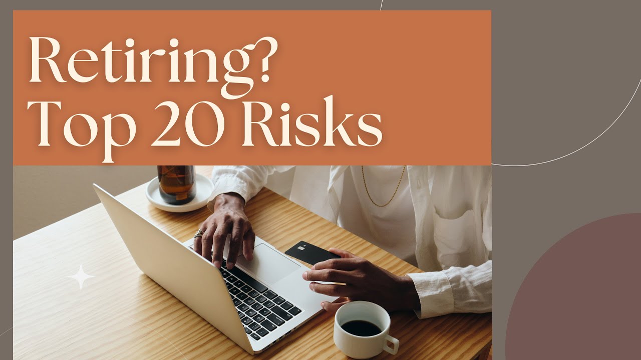 Top 20 Retirement Risks You Need to Know: Protect Your Financial Future