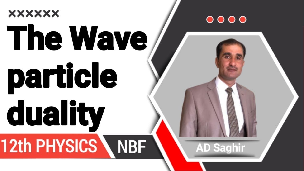 The wave particle duality class 12 || NBF || All board exams || Wave particle duality || by sir ad