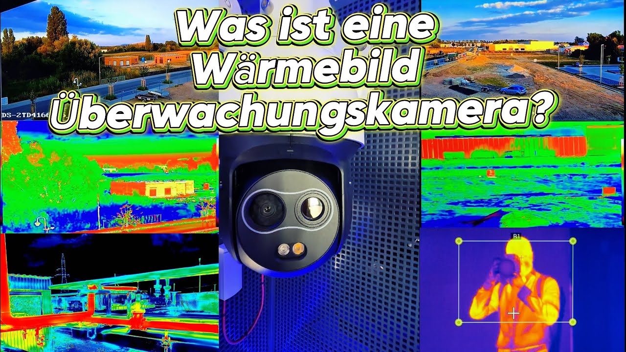 W&auml;rmebild-&Uuml;berwachungskamera &ndash; So wird das Unsichtbare sichtbar! #germanprotect #&uuml;berwachungskamera 