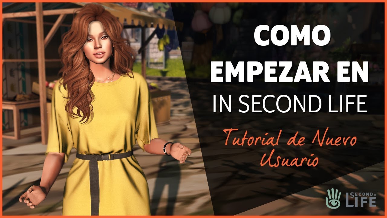 Como Empezar en Second Life–Tutorial de Nuevo Usuario