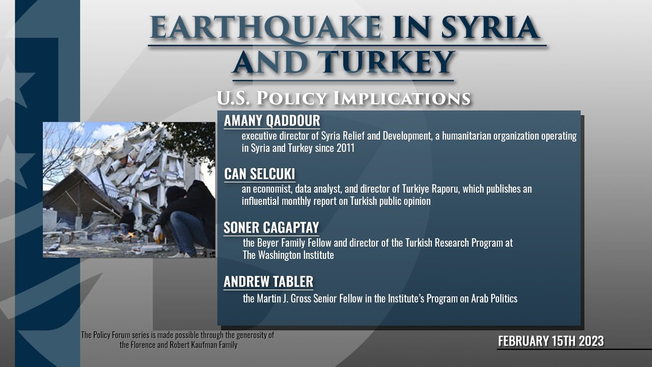 Policy Forum: Earthquake in Syria and Turkey: U.S. Policy Implications