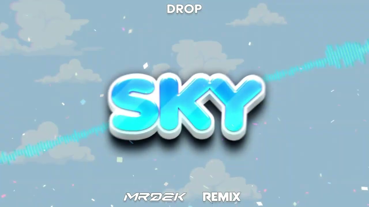 DROP - Sky (MRDZK Remix) 2025