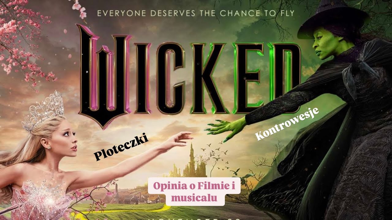 Wicked, czyli miłość do musicalu, ploteczki, kontrowersje i opinia o filmie!