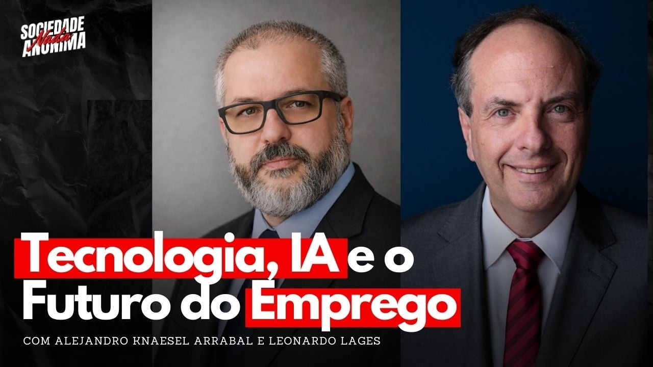 Tecnologia, IA e o Futuro do Emprego - com Alejandro Knaesel Arrabal e Leonardo Lages - #060