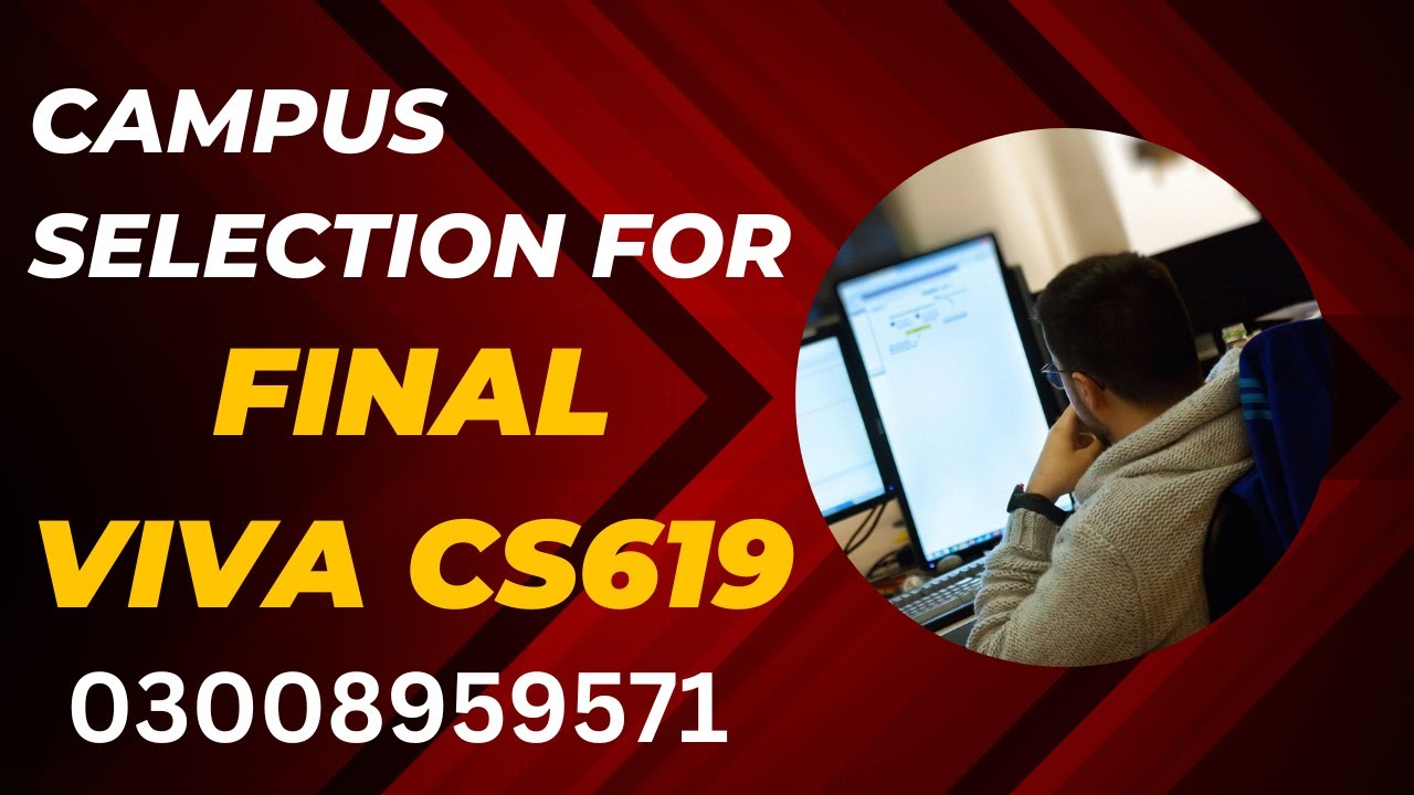 CS619 Final Viva | How to Select Campus for Final Viva | VU Final Project | Final Viva Presentation
