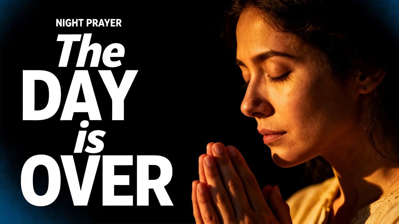 A Night Prayer to Close the Day in Peace with Gentle Verses at 528Hz
