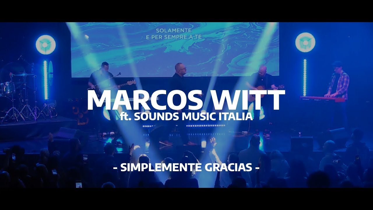 Marcos Witt - Simplemente Gracias | Live at Sabaoth Theater Milan (ft. Sounds Music Italia)