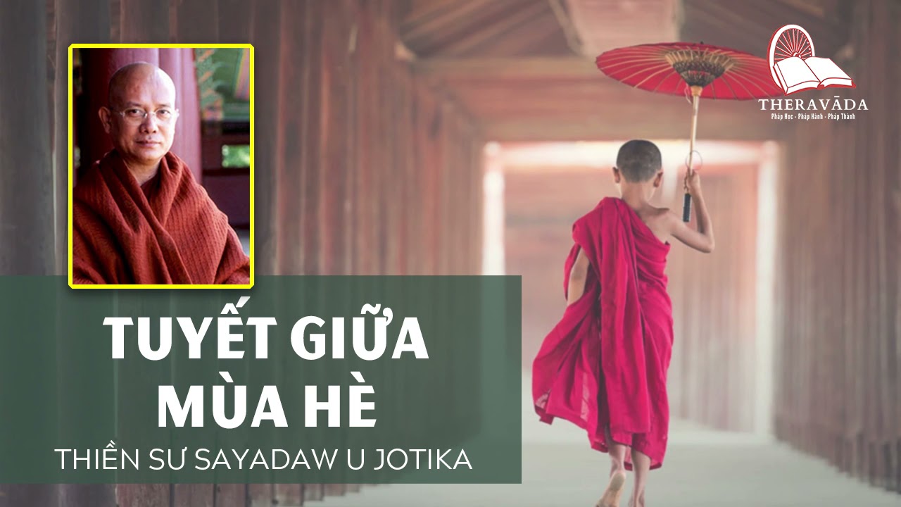 TUYẾT GIỮA MÙA HÈ | THIỀN SƯ SAYADAW U JOTIKA