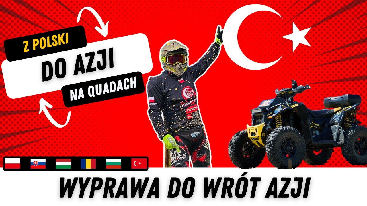 Wyprawa z Polski do Turcji na QUADACH!  Jak nam poszło?
