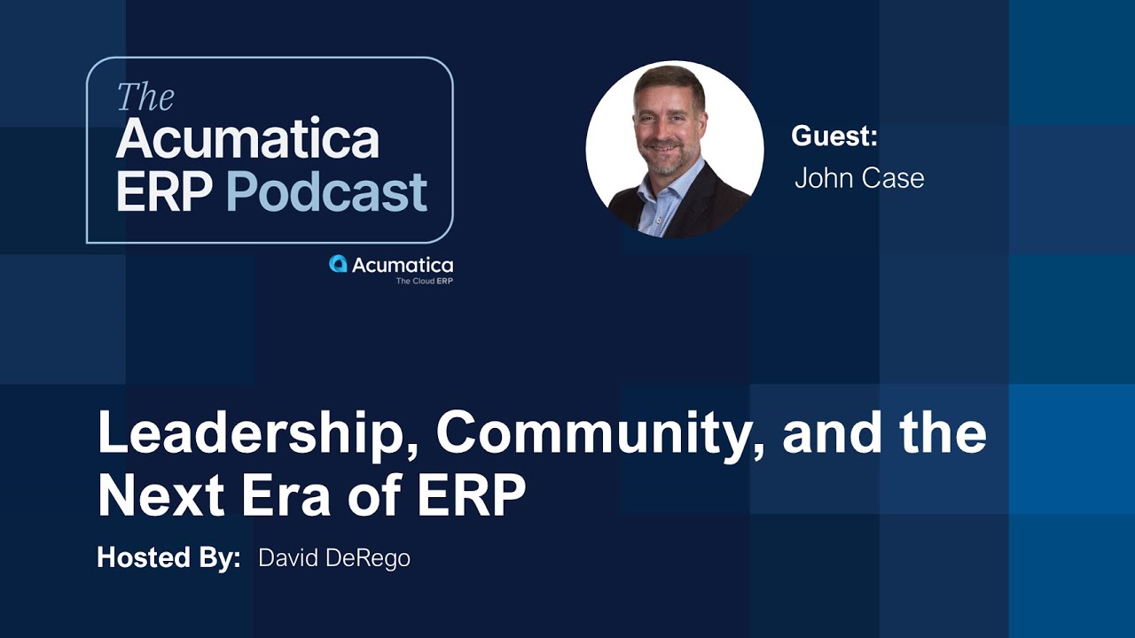 Episode 1:  Leadership, Community, and the Next Era of ERP