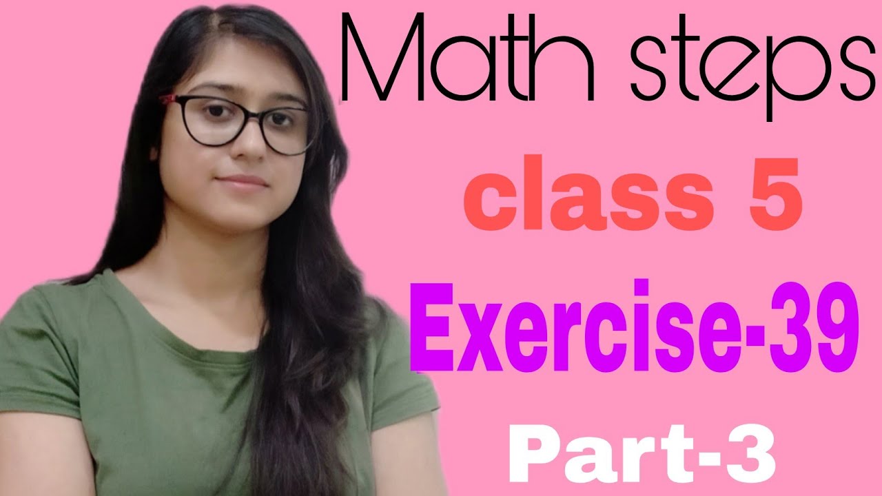 Math Steps 5 Exercise 39 part-3 (Q.19-Q.25)