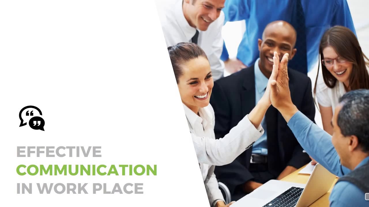 EFFECTIVE COMMUNICATION IN WORKPLACE
