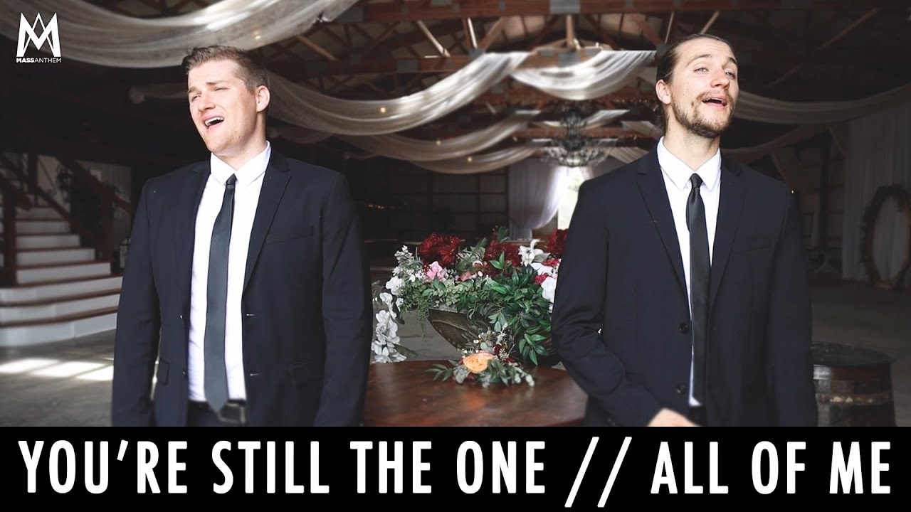 You're Still the One // All of Me | MASS ANTHEM Cover