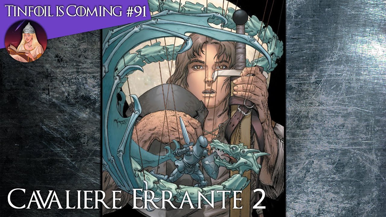 Le Novelle di Dunk ed Egg: Il Cavaliere Errante pt. 2 - Tinfoil is Coming #91