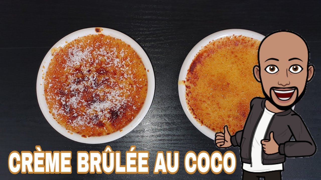 CRÈME BRULÉE AU LAIT DE COCO (recette Prez K facile)
