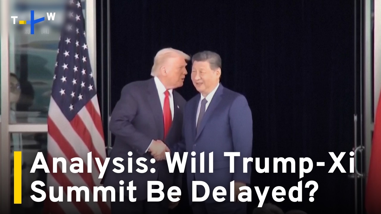 Analysis: Trump Could Delay Summit With Xi as He Presses China Over Iran｜TaiwanPlus News