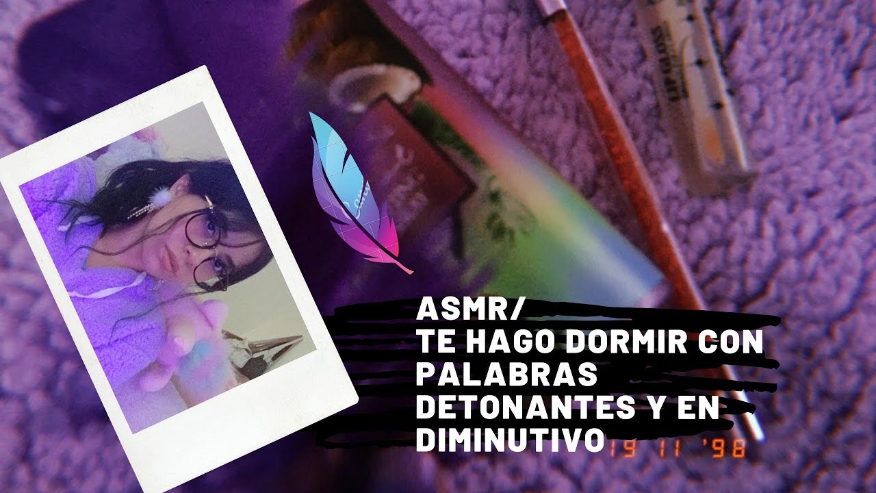 ASMR/ Te hago dormir con estas palabras💜/Detonantes/ Diminutivo/ ASMR en español/ Andrea ASMR 🦋