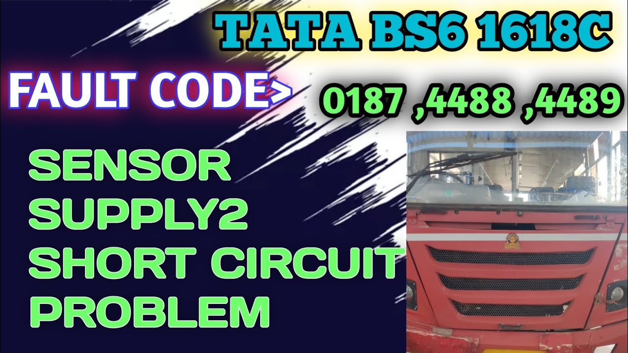 Fault code 0187,4488,4489// Sensor Supply 2 short circuit problem// TATA BS6 bus 🚌