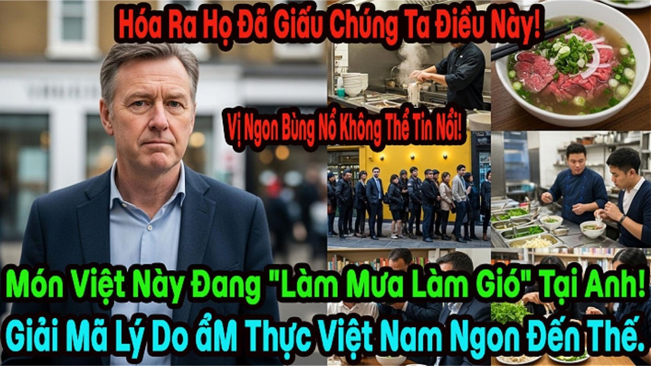 Người Anh Kinh Ngạc: Món Ăn 'Bí ẩN' Của Việt Nam Gây Bão London, Khiến Dân Tình Xếp Hàng Dài!
