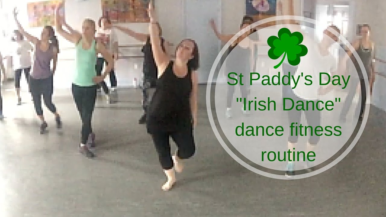 St Paddy's Day Irish Dance Fitness routine Lord of the dance