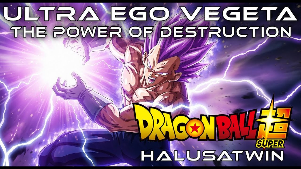 Dragon Ball Super - ULTRA EGO VEGETA (The Power Of Destruction) OST
