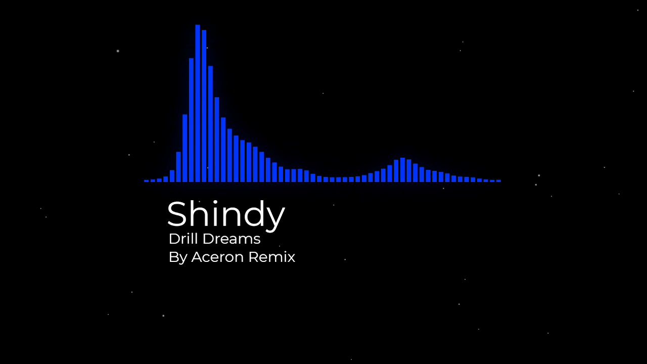 Shindy - Drill Dreams (Remix)