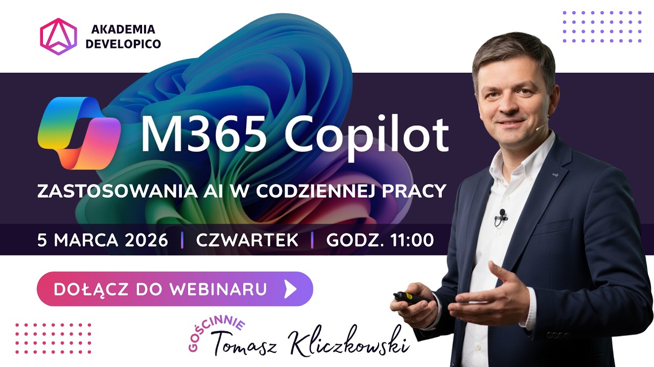 M365 Copilot. Zastosowania AI w codziennej pracy | Webinar 05.03.2026 | Nagranie