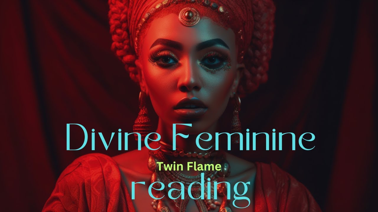 Twin Flames - Guidance for the Divine Feminine