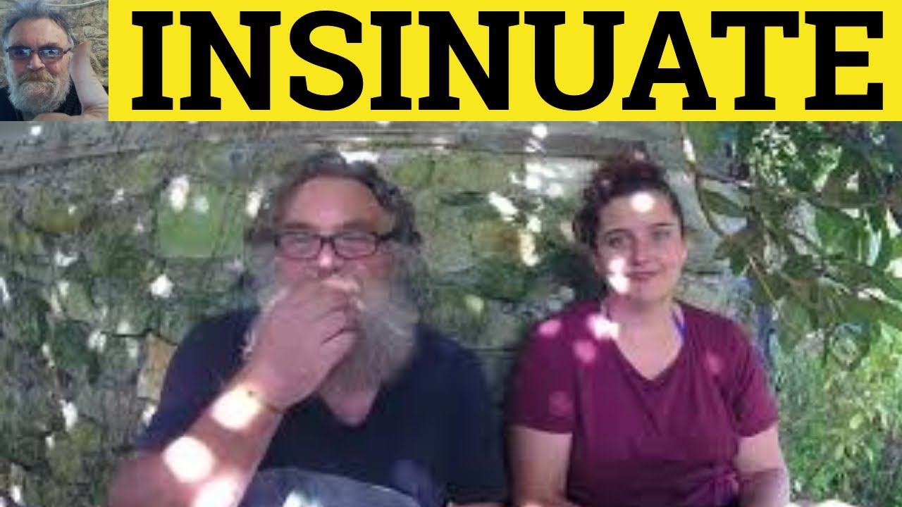 🔵 Значение слова Insinuate - Определение слова Insinuate - Примеры слова Insinuate - Словарь англ...