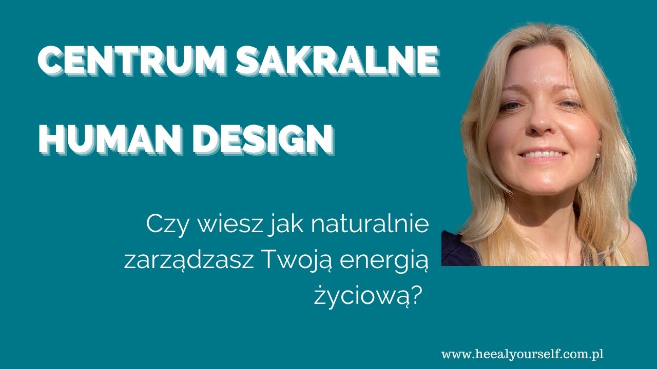 Zdefiniowane i niezdefiniowane Centrum Sakralne Human Design