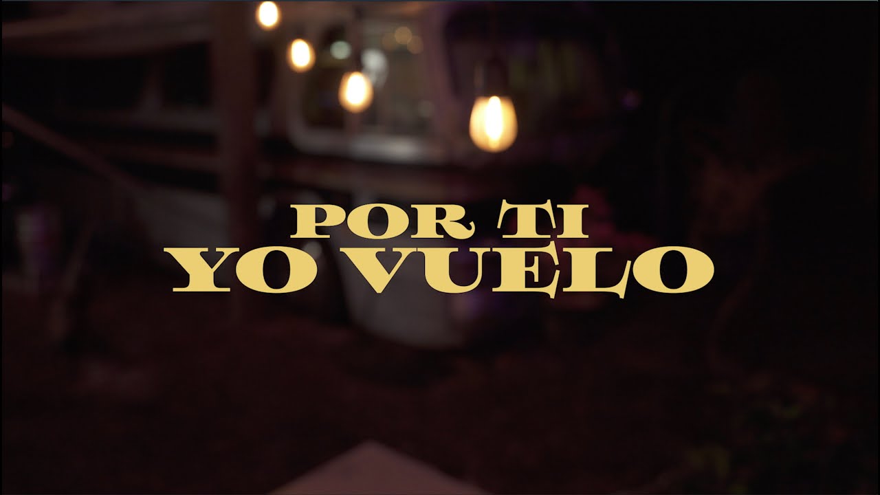 Por Ti Yo Vuelo - Lebel, CX, Jess & Chuchito Ibarra