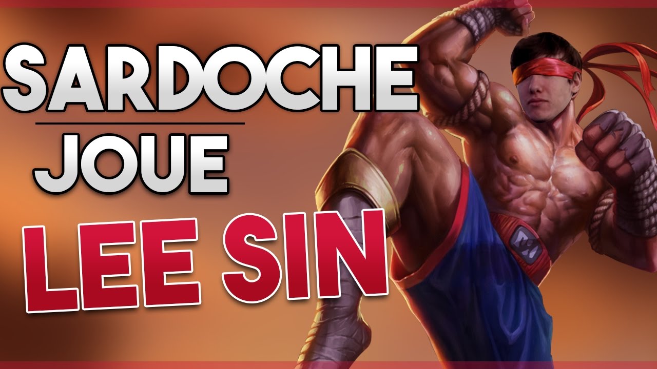SARDOCHE JOUE LEE SIN