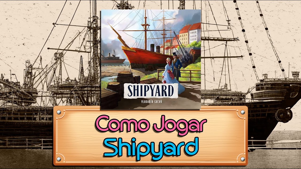 Regras - Shipyard (Como Jogar)
