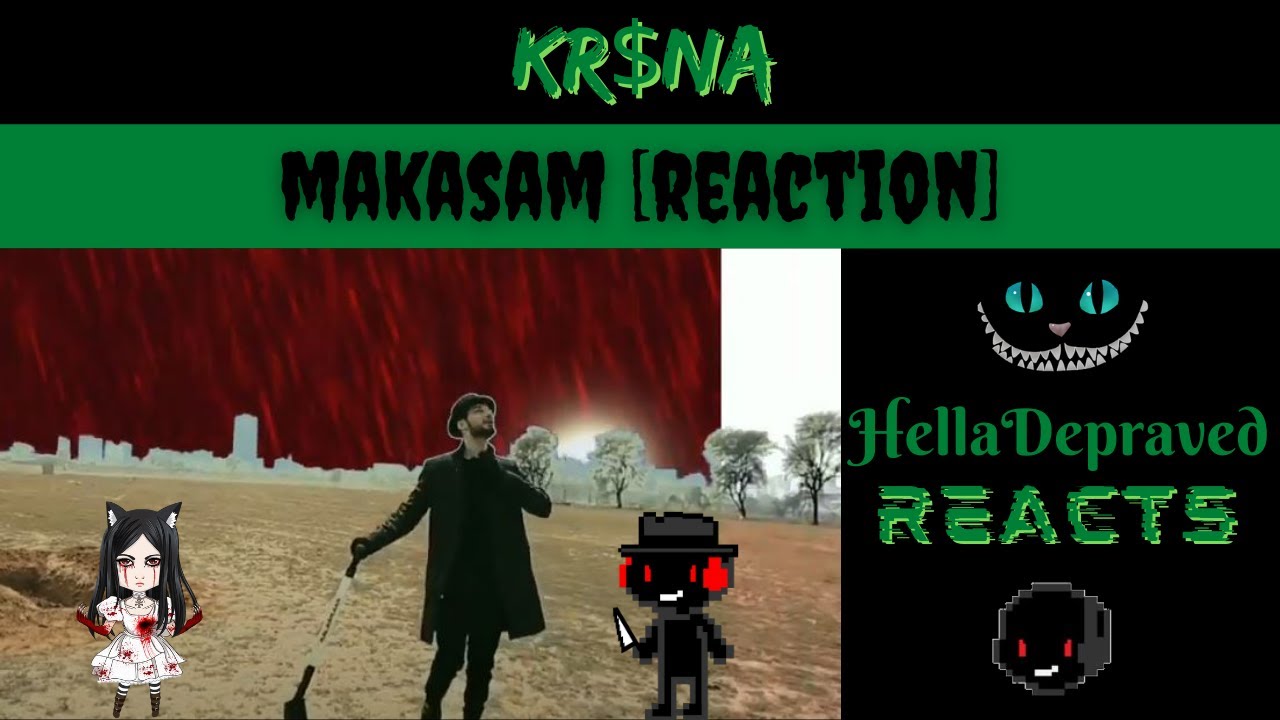 HE HAD SOME THINGS TO SAY - KR$NA - MAKASAM [REACTION]