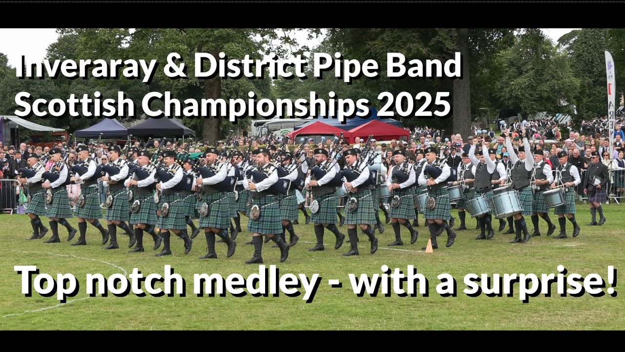 Inveraray & District Pipe Band's Medley at the 2025 Scottish Championships