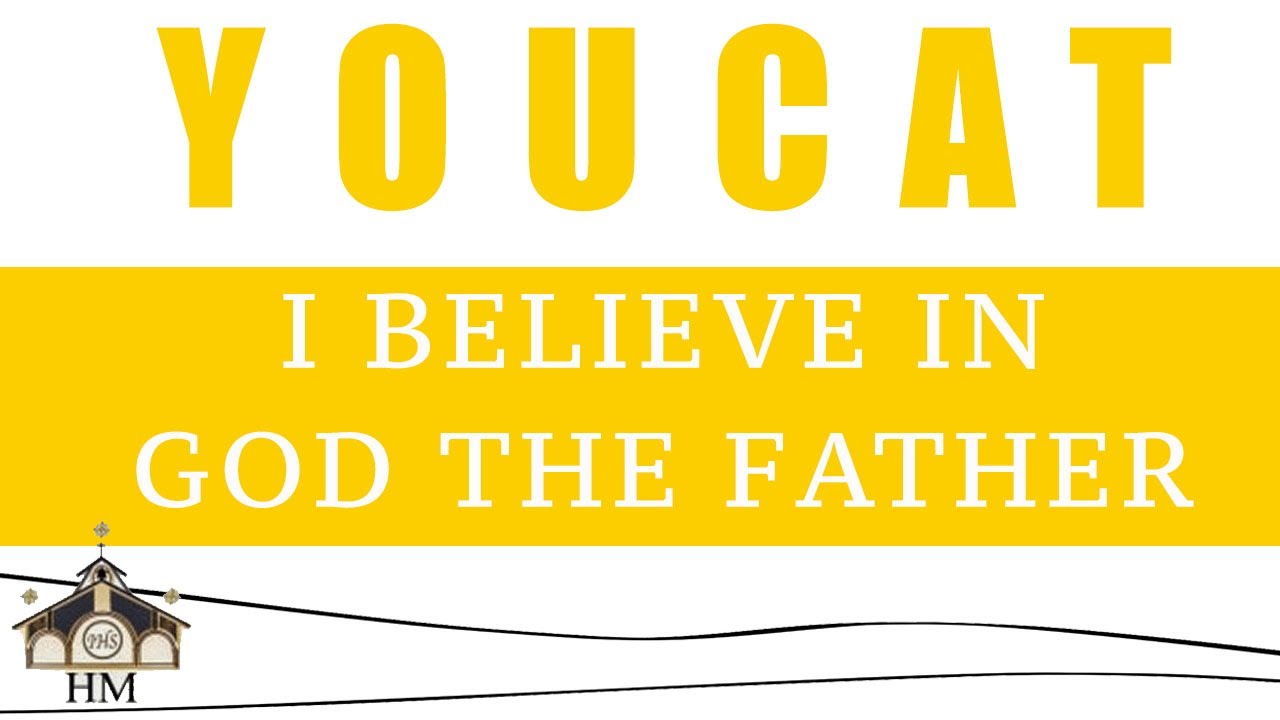 YouCat Session #2 - I believe in God the Father