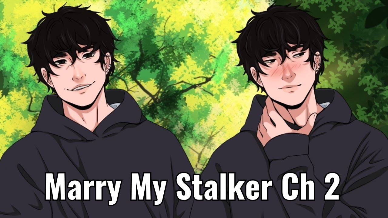 He Is An Yandere But That Alright So AM I! Marry My Stalker Ch 2