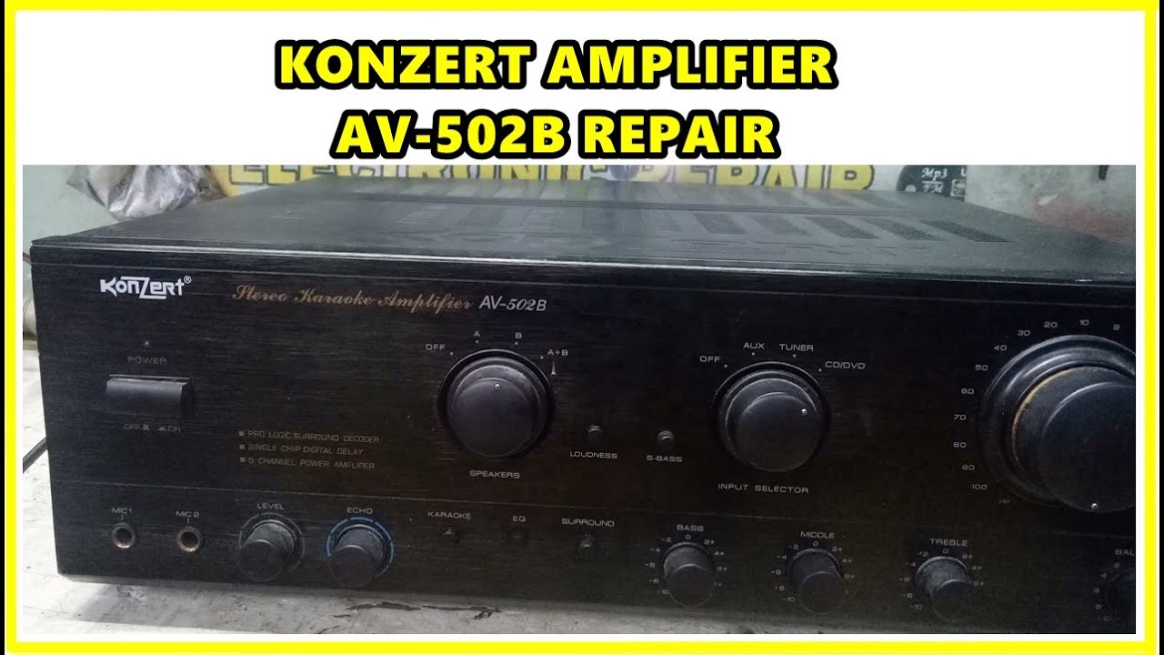 HOW TO REPAIR KONZERT AMPLIFIER AV-502B NO SOUND