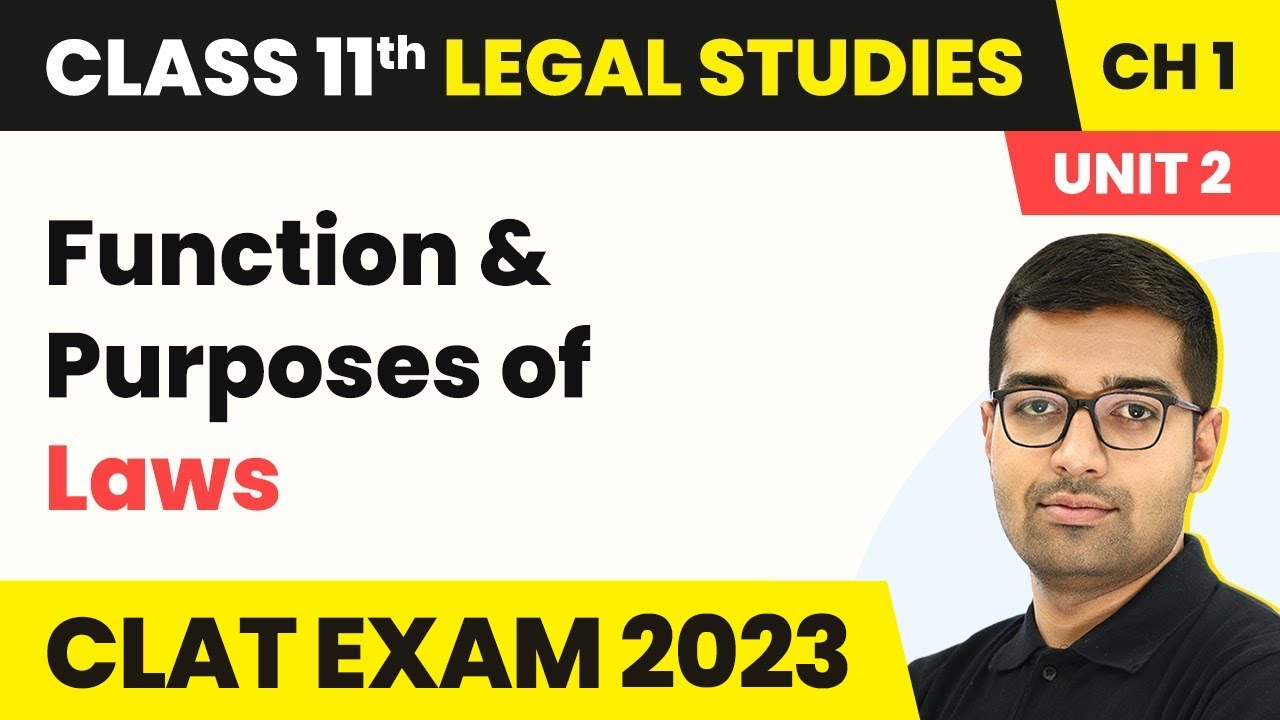 Class 11 Legal Studies Unit 2 Chapter 1 | Function & Purposes of Laws - Nature & Meaning of Law