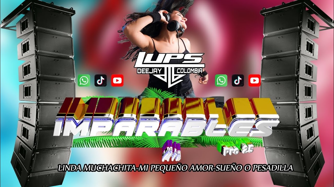 Mix Imparables Pro 25 Al Estilo DJ LUPS COLOMBIA