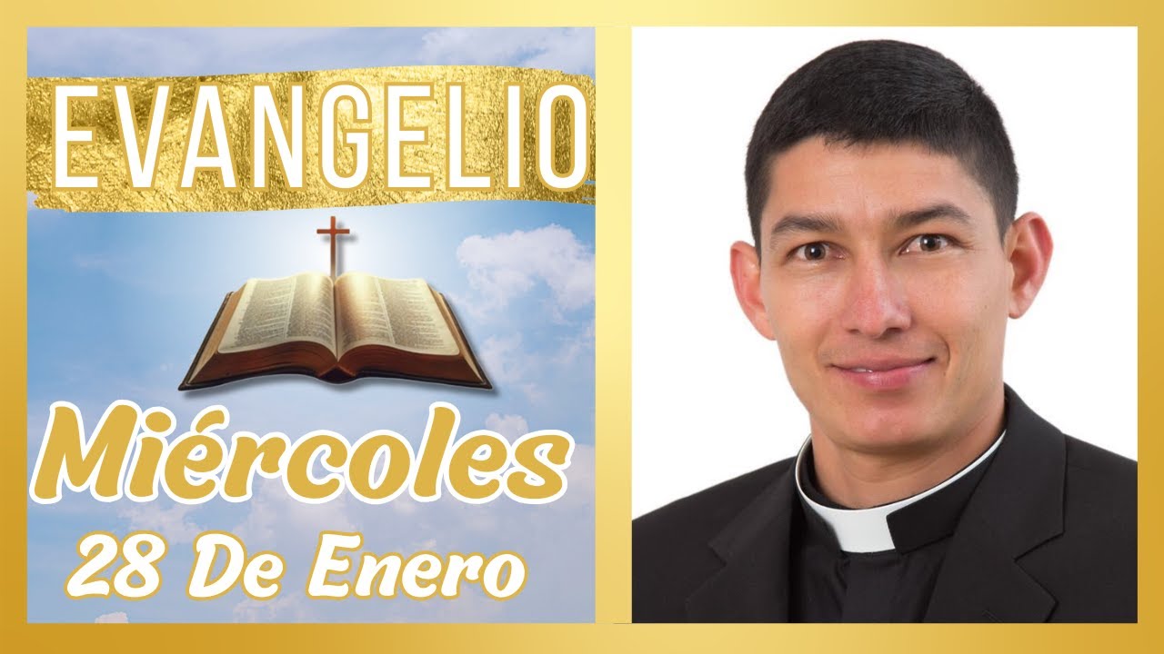 Evangelio de hoy Miércoles 28 de Enero de 2026