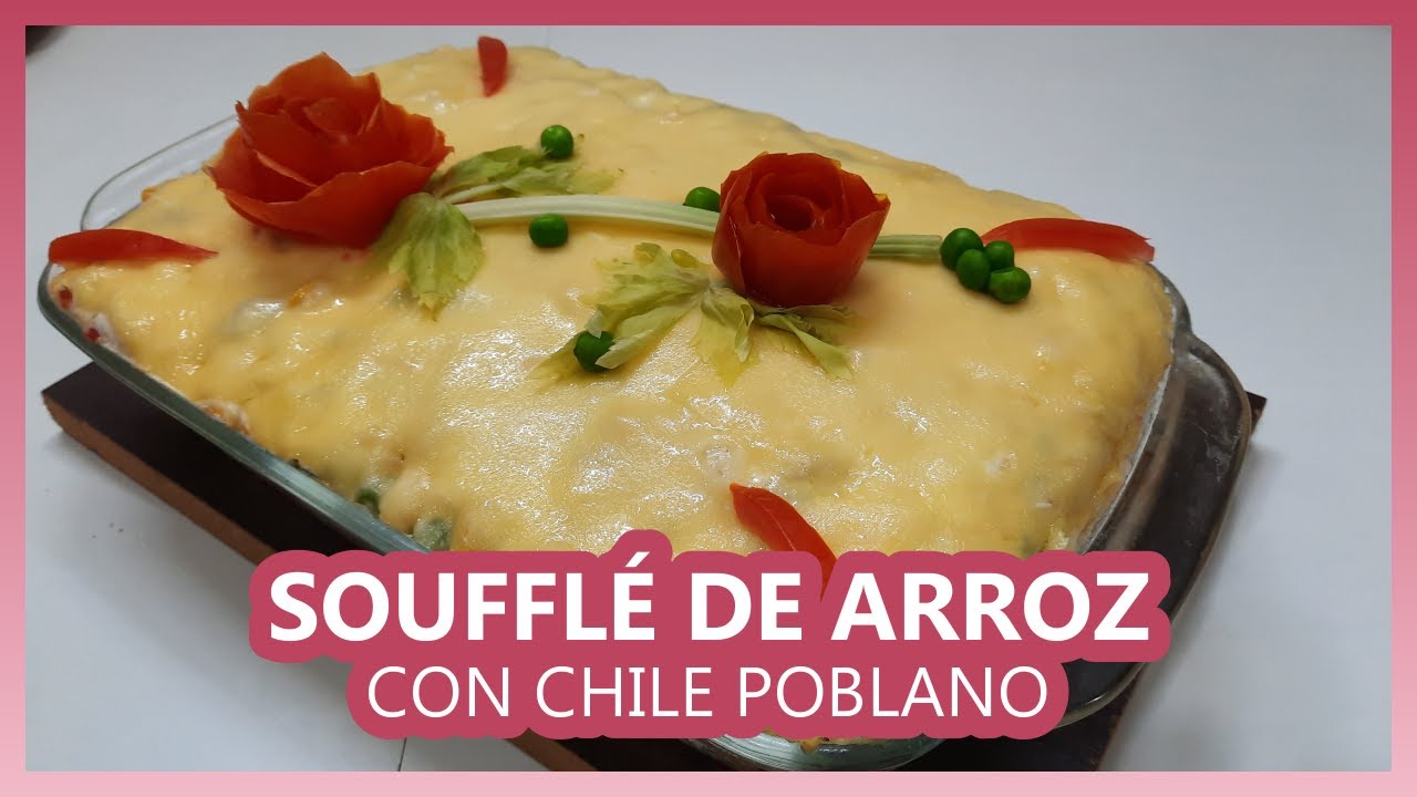 🍚 SOUFFLE de ARROZ con CHILE POBLANO | RECETAS de COCINA |  📝 RECETA PASO A PASO
