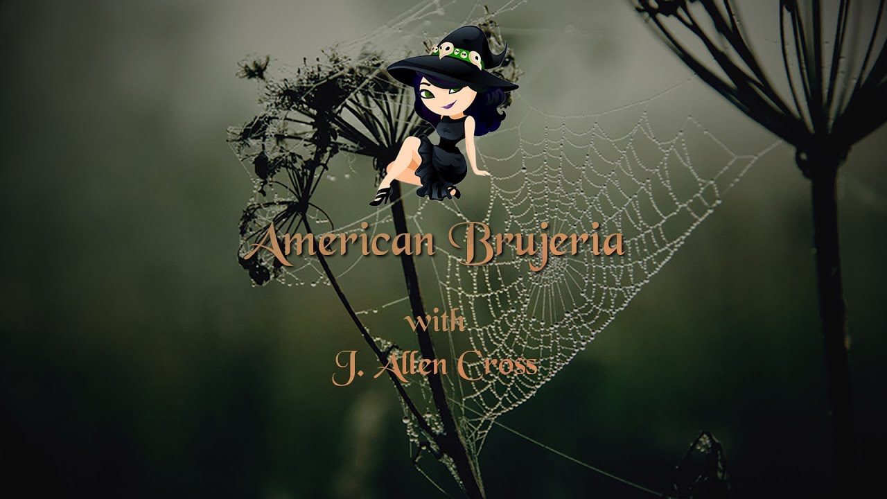 American Brujeria with J  Allen Cross