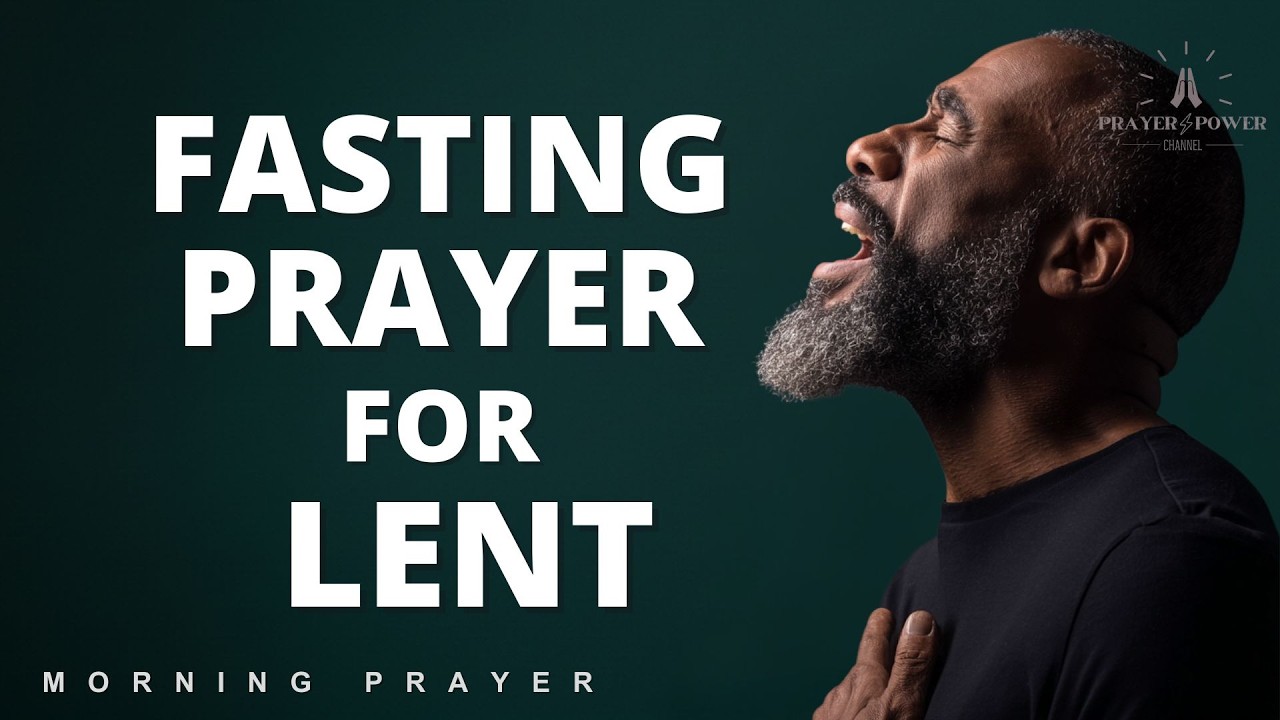 Fasting Prayer | Prayer to Pray Before Lent Begins | Lent 2026