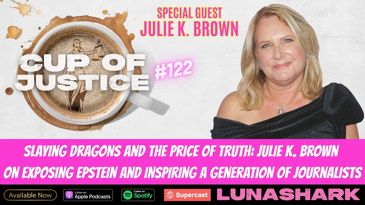 Inside the Epstein Exposé with Julie K. Brown (Cup of Justice 122)