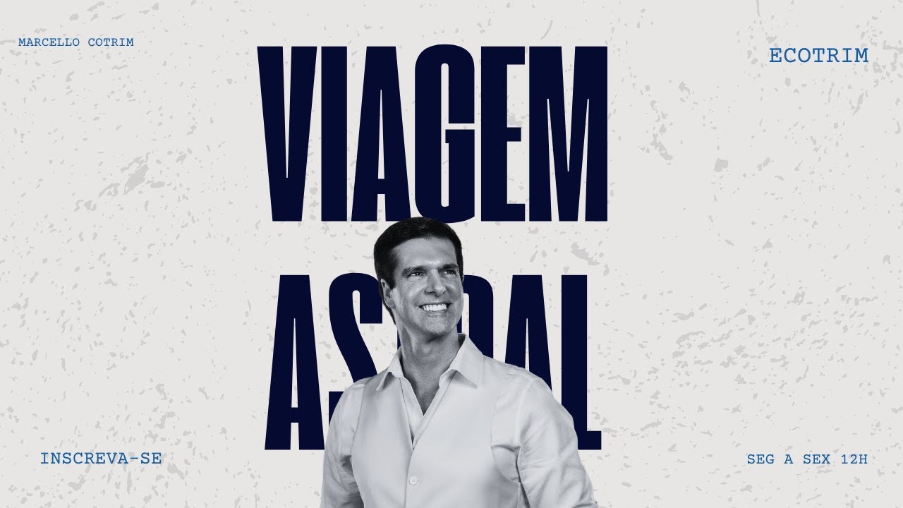 Viagem Astral: Experiência Real ou Sonho? | ECOTRIM | MARCELLO COTRIM
